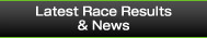 Latest Race Results & News